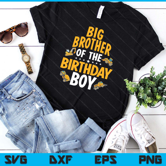 Big Brother of the Birthday Boy Construction Worker Bday Party SVG PNG Digital Cutting Files