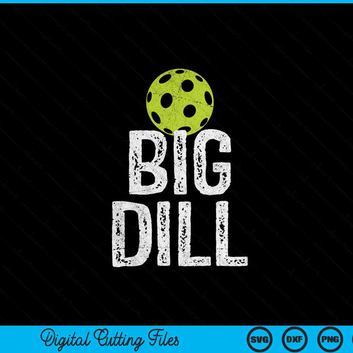 Big dill pickleball SVG cut file