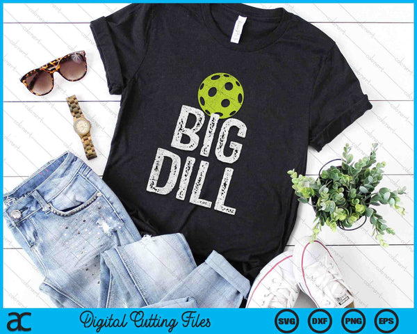 Big Dill Funny Pickleball SVG PNG Digital Printable Files