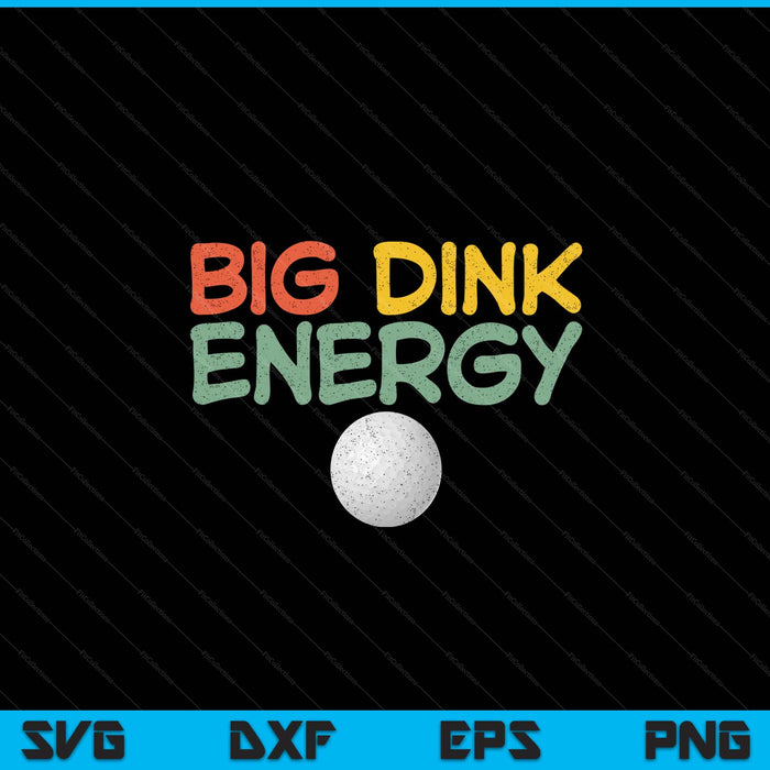 Big dink energy golf lover men retro SVG PNG cut file for Cricut