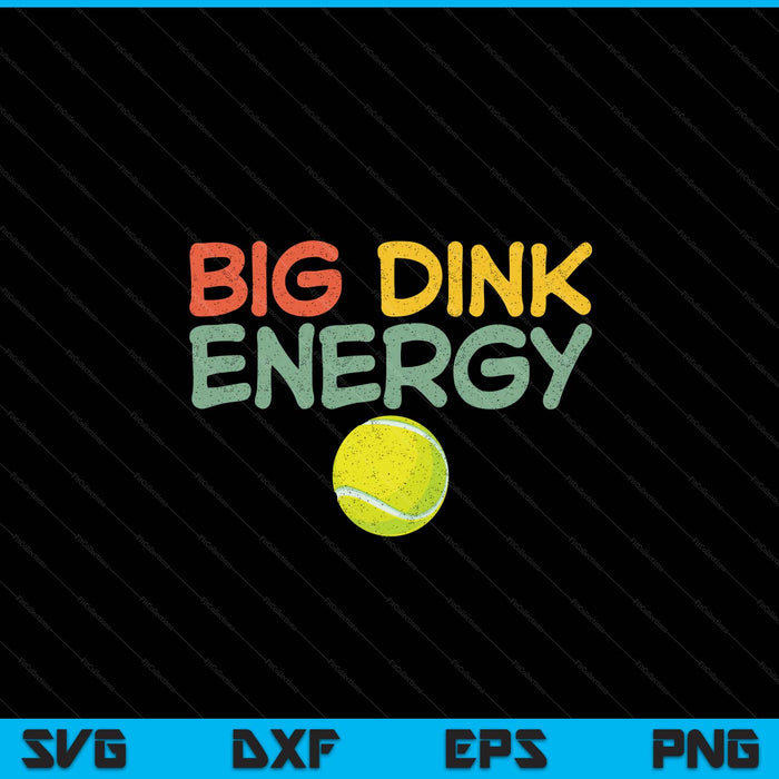 Big dink energy tennis lover men retro SVG cut file