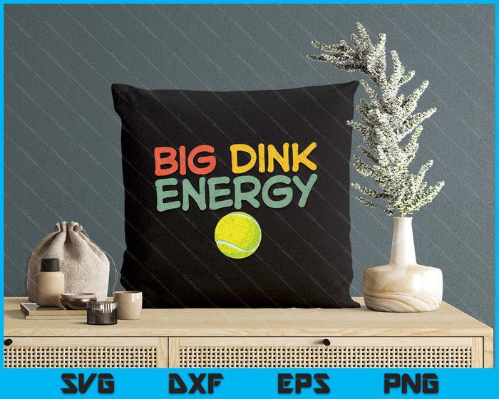 Big Dink Energy Tennis  Lover Men Retro SVG PNG Digital Cutting Files
