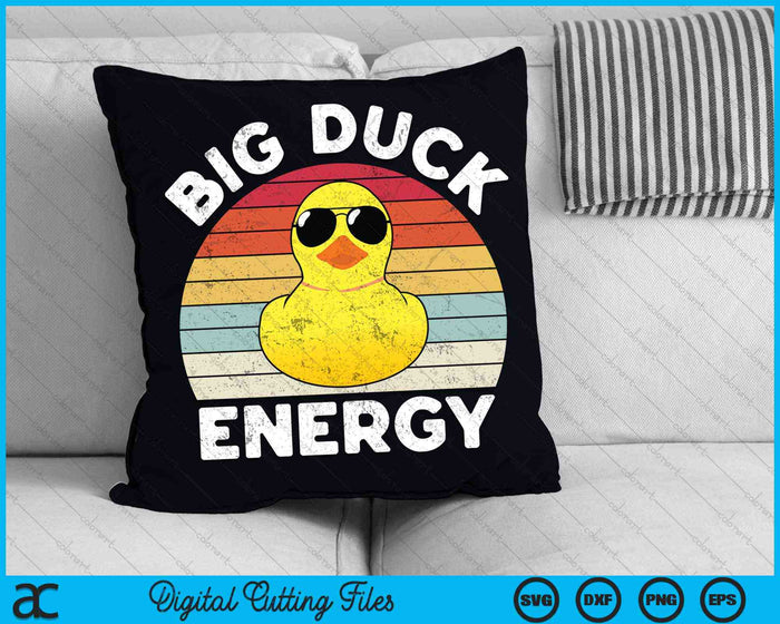 Big Duck Energy Rubber Ducky Funny Meme Retro SVG PNG Digital Cutting Files