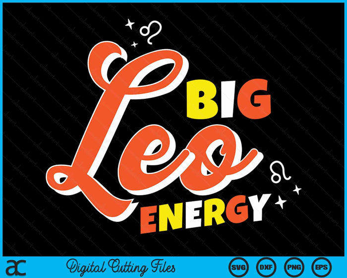 Big Leo Energy Leo Horoscope Astrology SVG PNG Digital Cutting Files