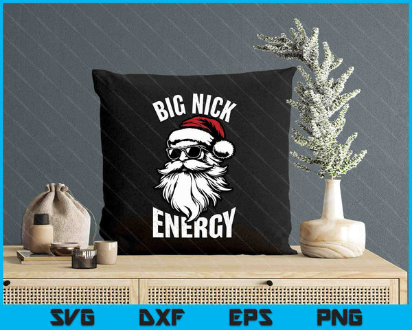 Big Nick Energy Funny Santa Christmas SVG PNG Digital Printable Files