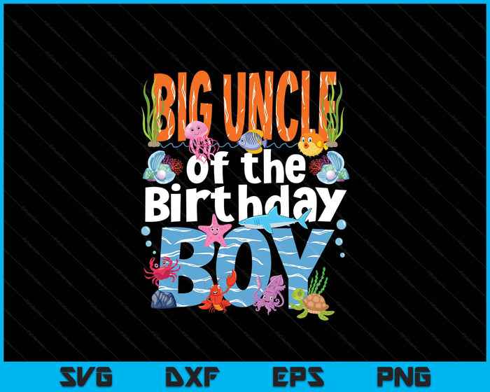 Big Uncle Under Sea Birthday Party Boys Ocean Sea Animals Themed SVG PNG Digital Printable Files