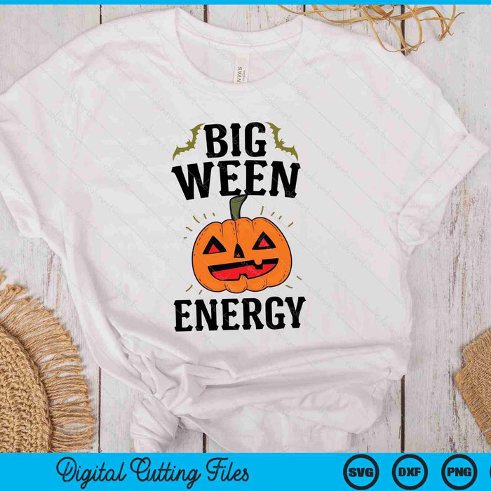 Big Ween Energy Halloween SVG PNG Digital Cutting Files