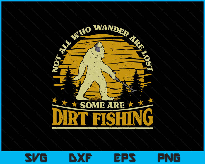 Bigfoot Dirt Fishing Metal Detecting Funny Metal Detector SVG PNG Digital Printable Files