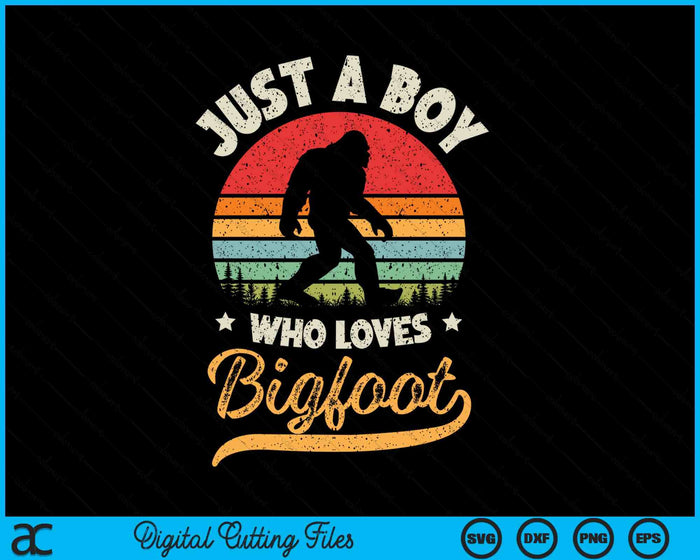 Bigfoot Just A Boy Who Loves Sasquatch Funny Retro Vintage SVG PNG Digital Printable Files