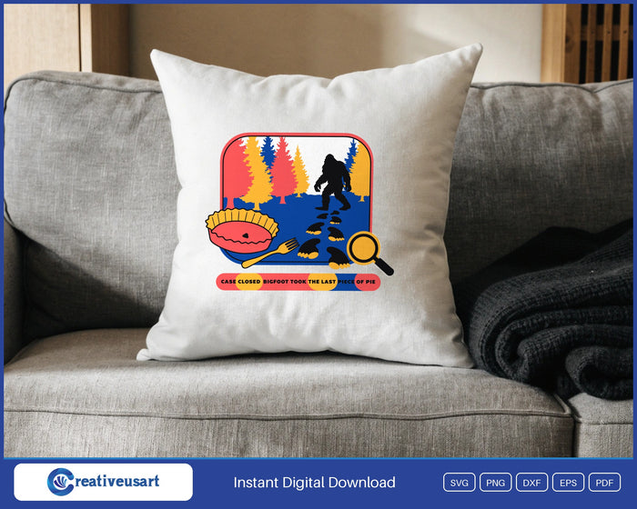 Case Closed Bigfoot Took The Last Piece Of Pie trail-cam badge SVG design on a white throw pillow