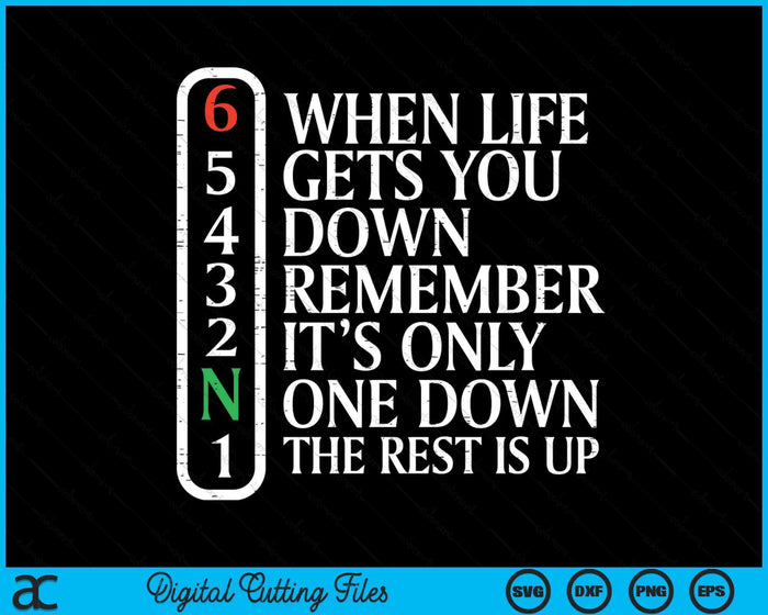 Biker When Life Gets You Down Motorcycle Gear Men Women Kids SVG PNG Digital Cutting Files