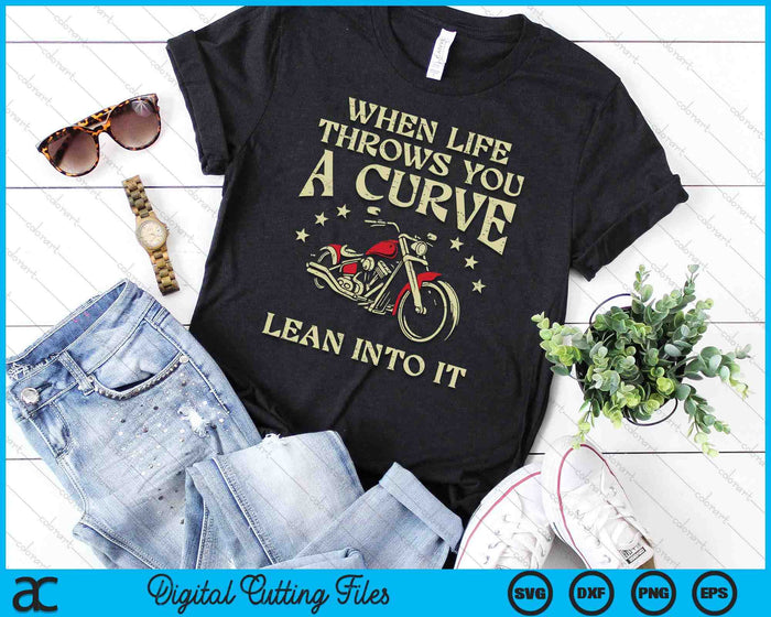 Biker When Life Throws You A Curve Motorcycle Men Women Kids SVG PNG Digital Cutting Files