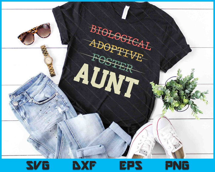 Biological Adoptive Foster Aunt Officially A Parent SVG PNG Digital Cutting Files