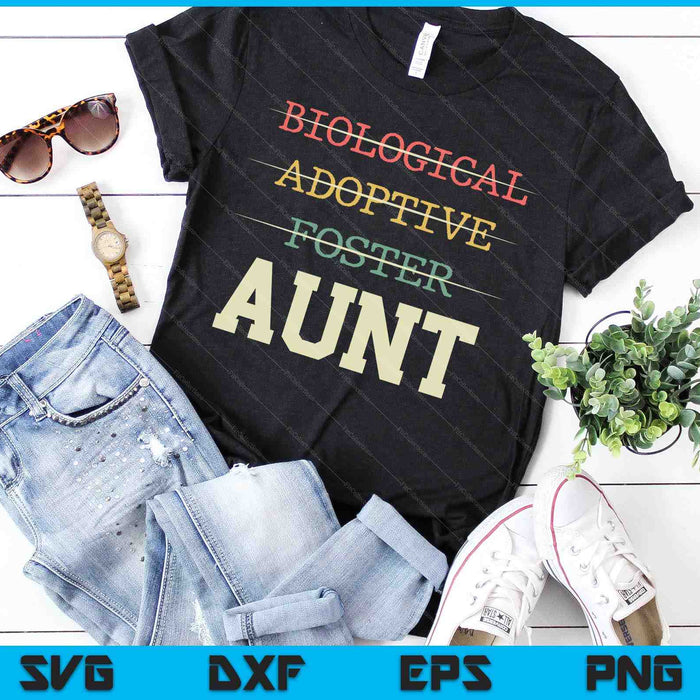 Biological Adoptive Foster Aunt Officially A Parent SVG PNG Digital Cutting Files