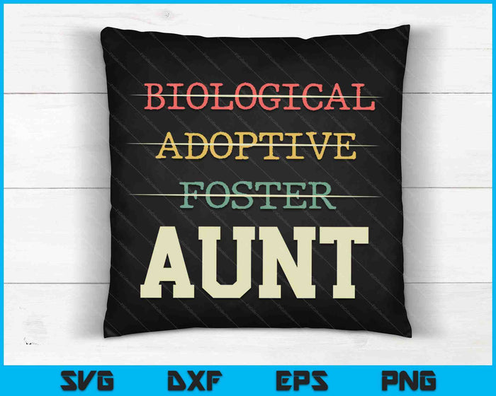 Biological Adoptive Foster Aunt Officially A Parent SVG PNG Digital Cutting Files