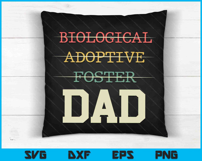 Biological Adoptive Foster Dad Officially A Parent SVG PNG Digital Cutting Files