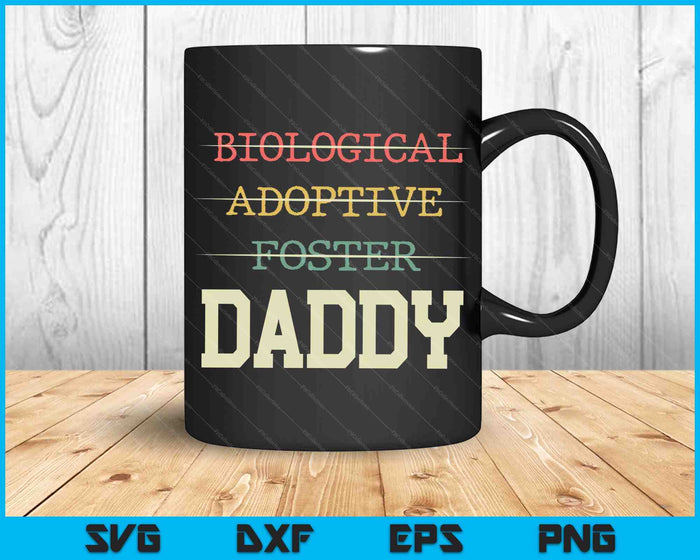 Biological Adoptive Foster Daddy Officially A Parent SVG PNG Digital Cutting Files