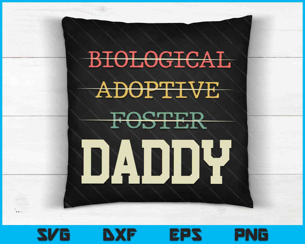 Biological Adoptive Foster Daddy Officially A Parent SVG PNG Digital Cutting Files