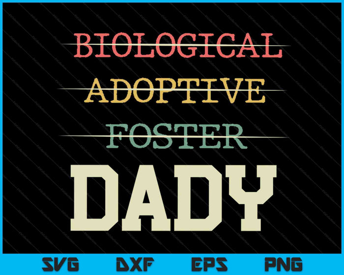 Biological Adoptive Foster Dady Officially A Parent SVG PNG Digital Cutting Files