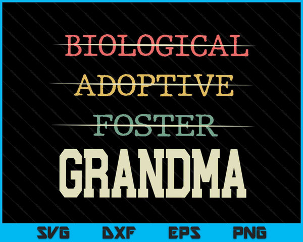 Biological adoptive foster grandma officially a parent SVG cut file