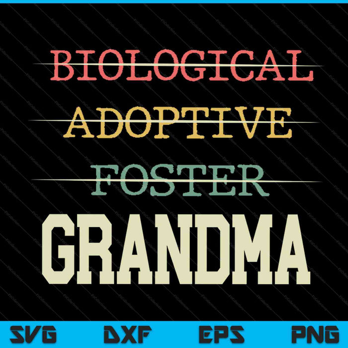 Biological adoptive foster grandma officially a parent SVG cut file