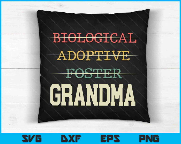 Biological Adoptive Foster Grandma Officially A Parent SVG PNG Digital Cutting Files