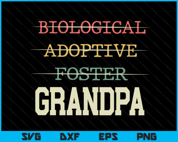 Biological adoptive foster grandpa officially a parent SVG cut file
