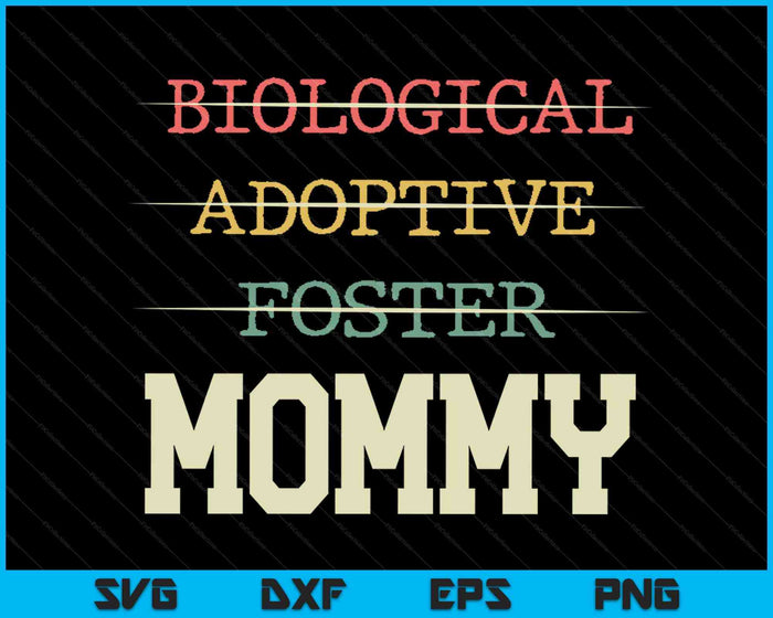 Biological Adoptive Foster Mommy Officially A Parent SVG PNG Digital Cutting Files