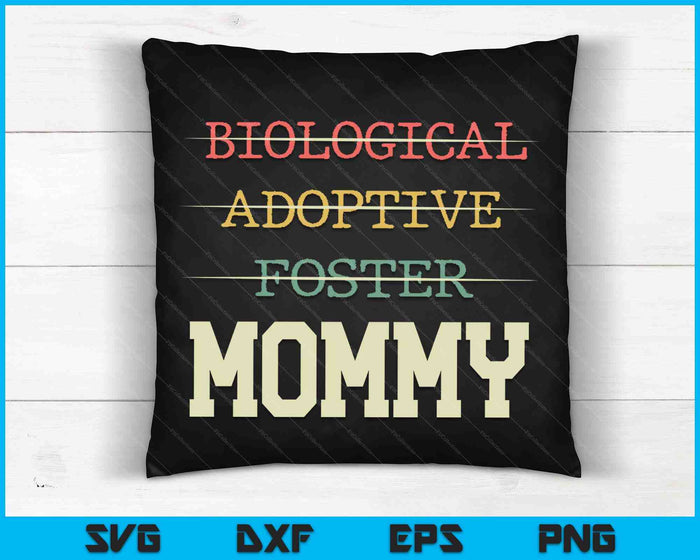 Biological Adoptive Foster Mommy Officially A Parent SVG PNG Digital Cutting Files