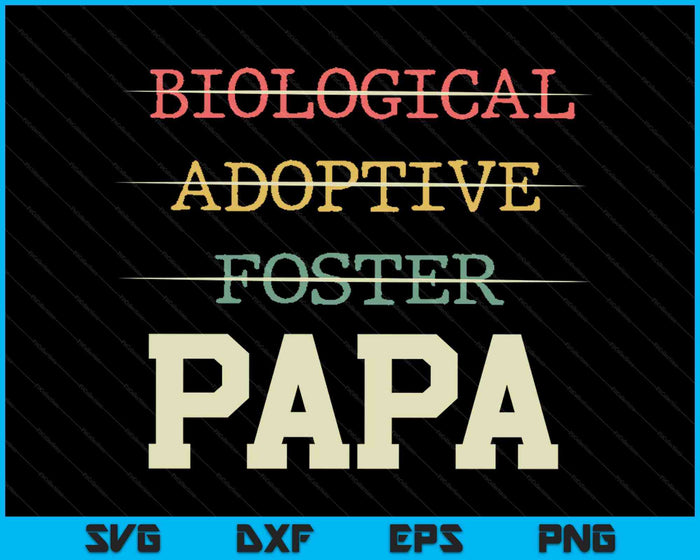 Biological Adoptive Foster Papa Officially A Parent SVG PNG Digital Cutting Files