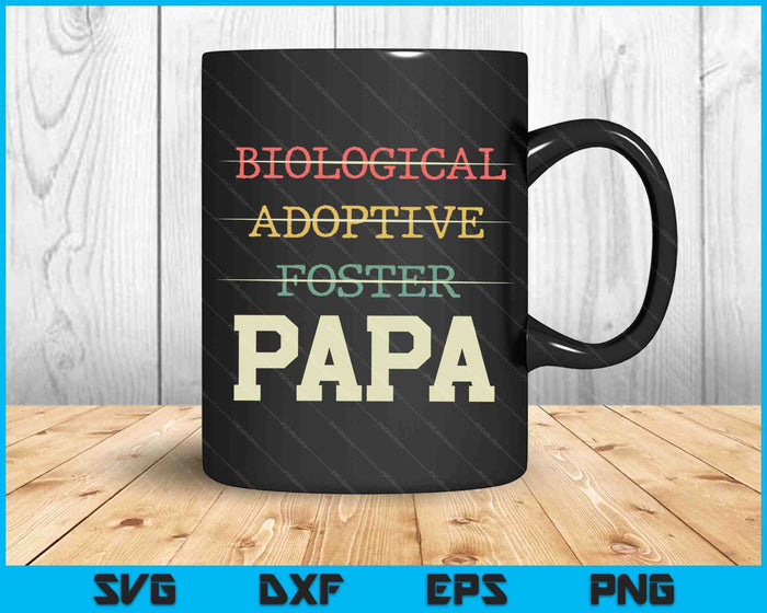 Biological Adoptive Foster Papa Officially A Parent SVG PNG Digital Cutting Files