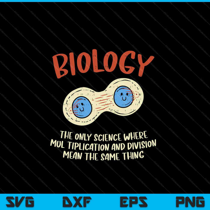 Biology quote study organism genetics science microbiologist SVG cut file