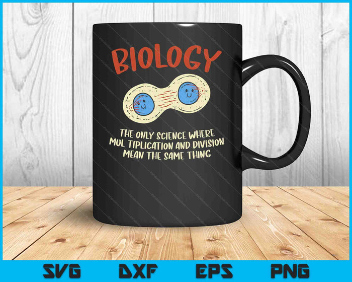 Biology Quote Study Organism Genetics Science Microbiologist SVG PNG Digital Cutting Files