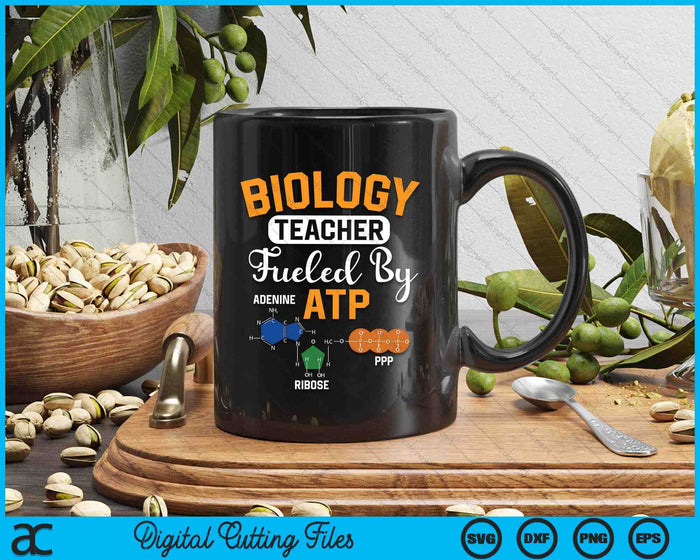 Biology Teacher Fueled By Atp Funny Teacher Biologist SVG PNG Digital Printable Files