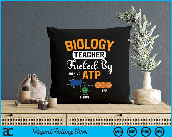 Biology Teacher Fueled By Atp Funny Teacher Biologist SVG PNG Digital Printable Files