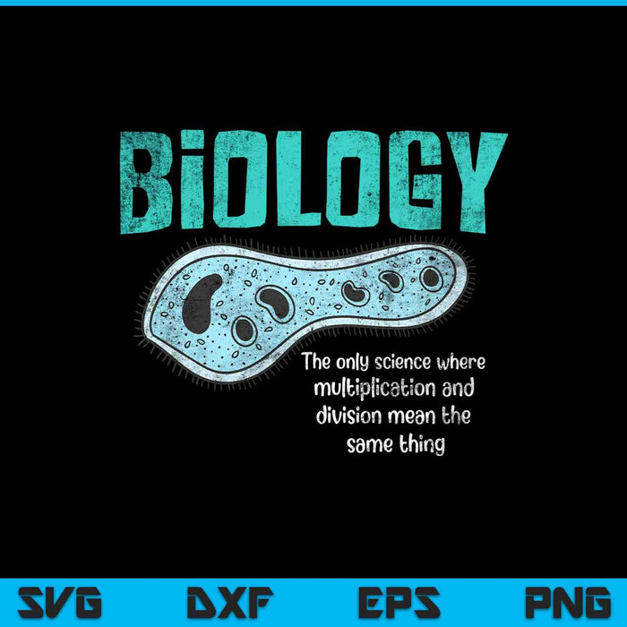 Biology the only science cells biologist pun biology SVG cut file
