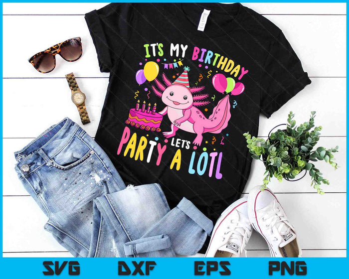 Birthday Axolotl Fun Party Kawaii Axolotl SVG PNG Digital Printable Files