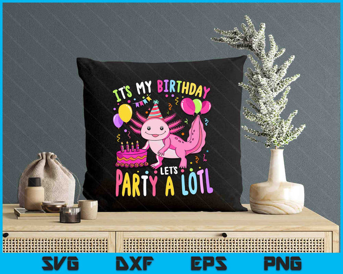 Birthday Axolotl Fun Party Kawaii Axolotl SVG PNG Digital Printable Files