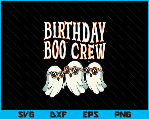 Birthday Boo Crew Matching Halloween Birthday Party Ghosts SVG PNG Digital Printable Files