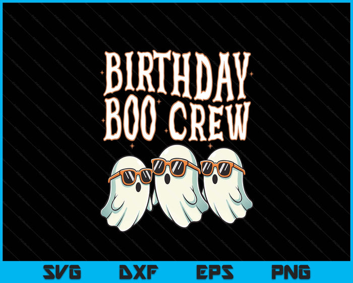 Birthday Boo Crew Matching Halloween Birthday Party Ghosts SVG PNG Digital Printable Files