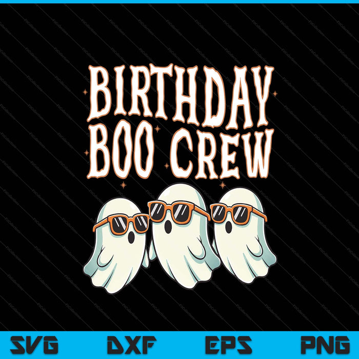 Birthday Boo Crew Matching Halloween Birthday Party Ghosts SVG PNG Digital Printable Files