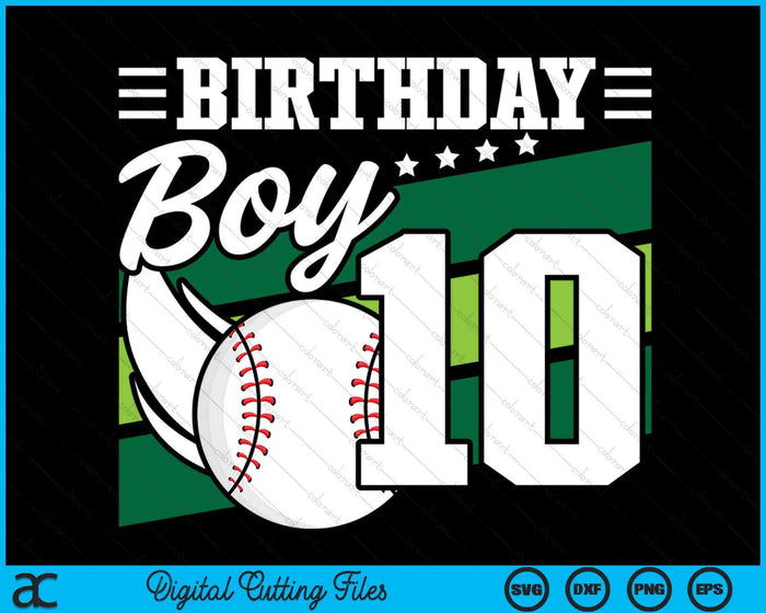 Birthday Boy 10 Years Old Baseball Lover Birthday SVG PNG Digital Cutting Files