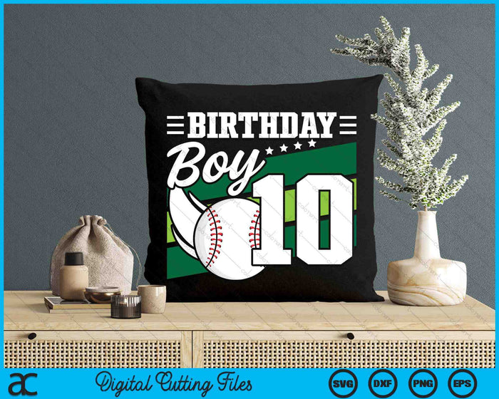 Birthday Boy 10 Years Old Baseball Lover Birthday SVG PNG Digital Cutting Files