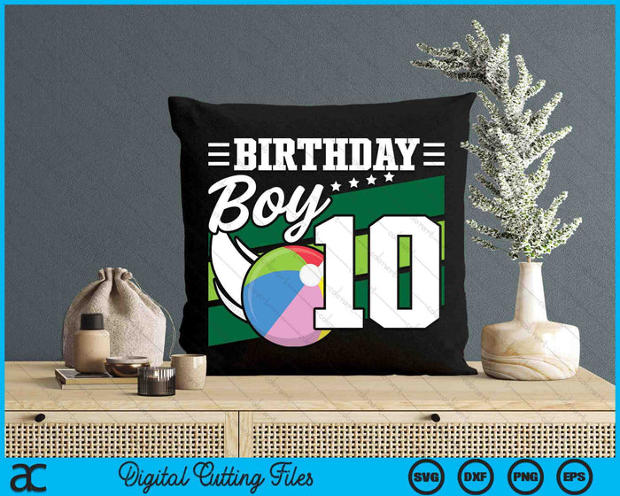 Birthday Boy 10 Years Old Beach Ball Lover Birthday SVG PNG Digital Cutting Files