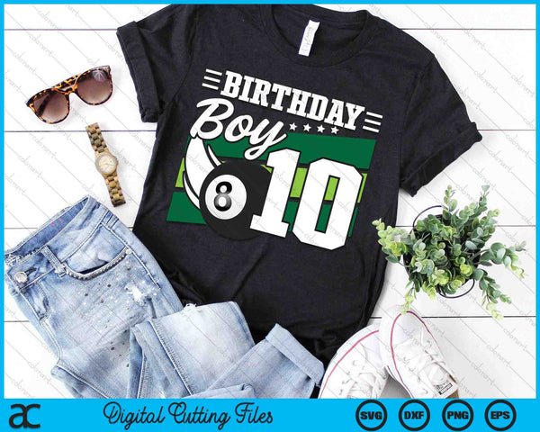 Birthday Boy 10 Years Old Pool Lover Birthday SVG PNG Digital Cutting Files
