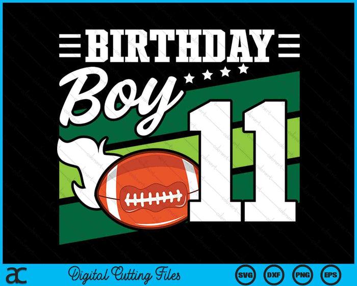 Birthday Boy 11 Years Old American Football Lover Birthday SVG PNG Digital Cutting Files