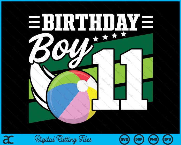 Birthday Boy 11 Years Old Beach Ball Lover Birthday SVG PNG Digital Cutting Files