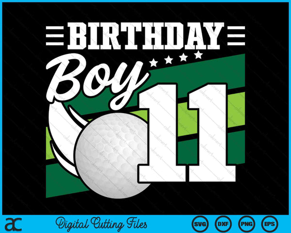 Birthday Boy 11 Years Old Golf Lover Birthday SVG PNG Digital Cutting Files