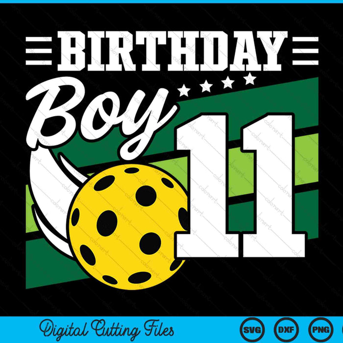 Birthday boy 11 years old pickleball lover SVG cut file