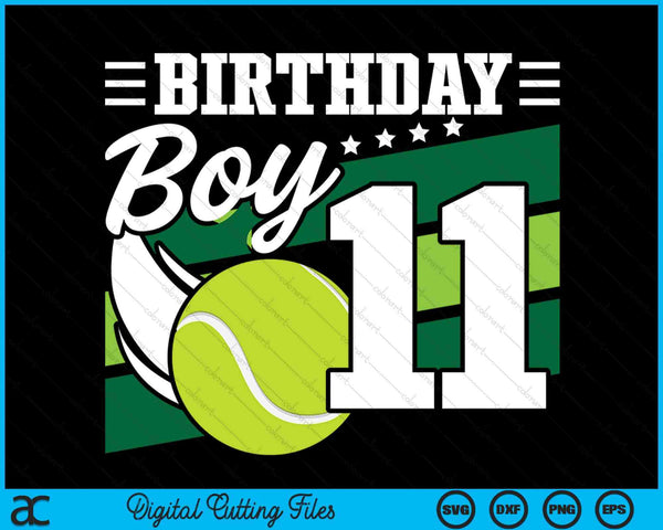 Birthday Boy 11 Years Old Tennis Lover Birthday SVG PNG Digital Cutting Files
